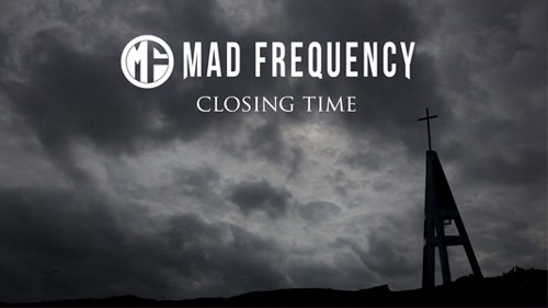 Mad Frequency - Closing time